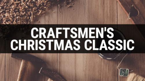 Craftsmen's Christmas Classic