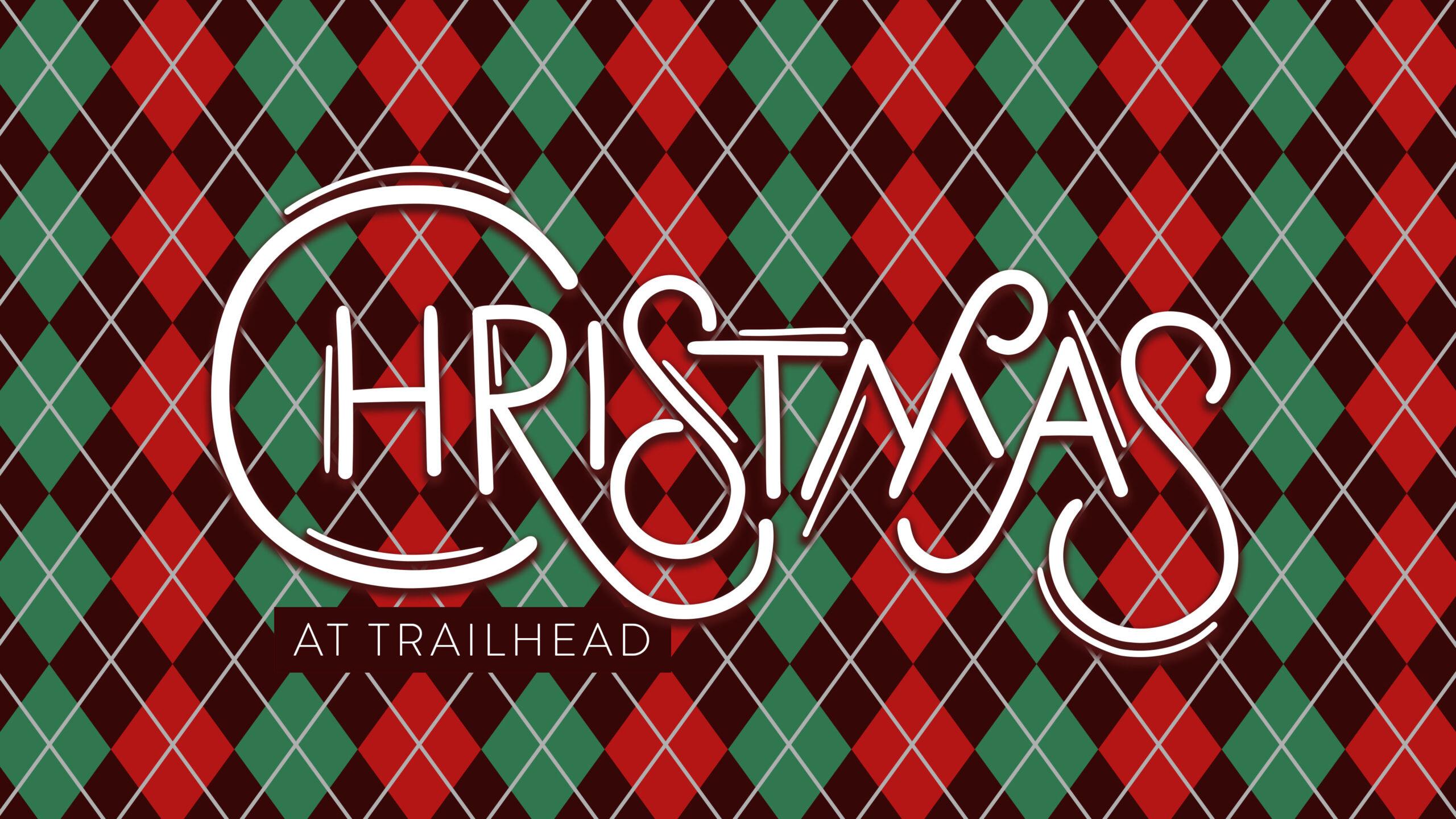 Christmas at Trailhead – Week Three