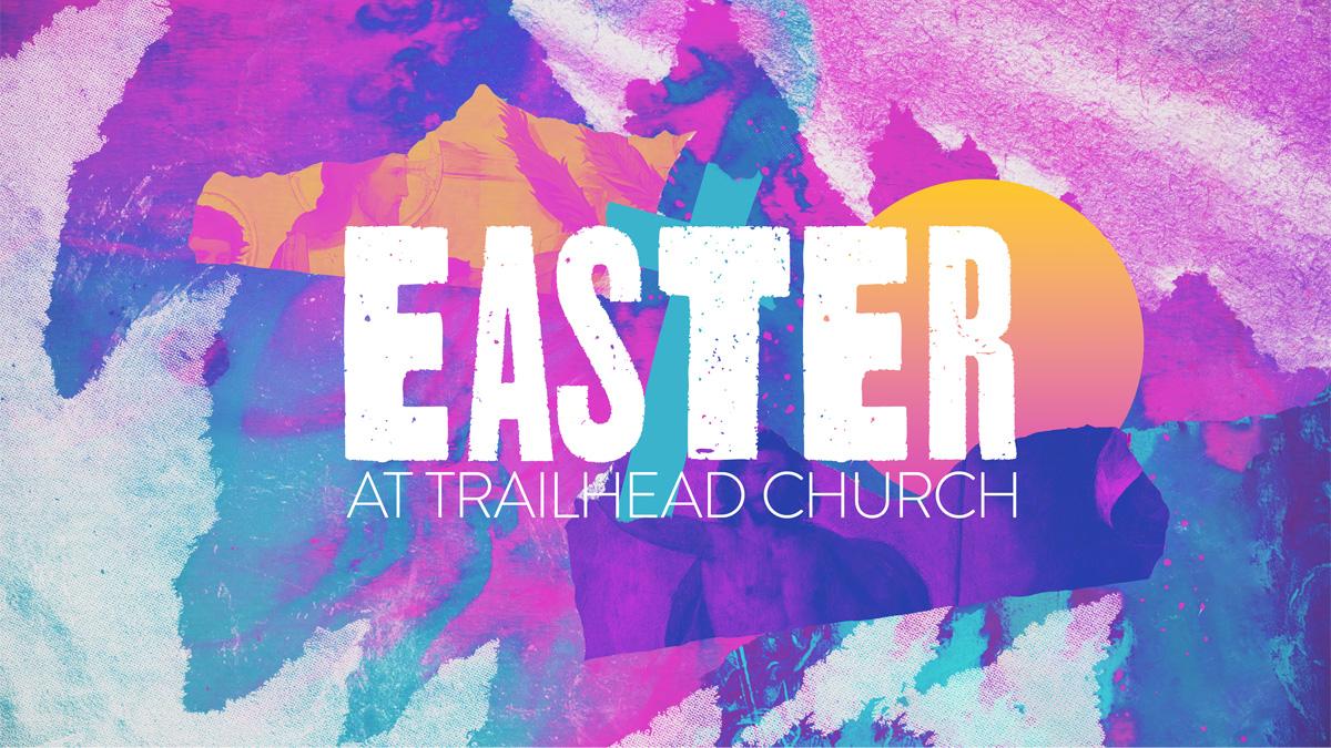 Easter at Trailhead