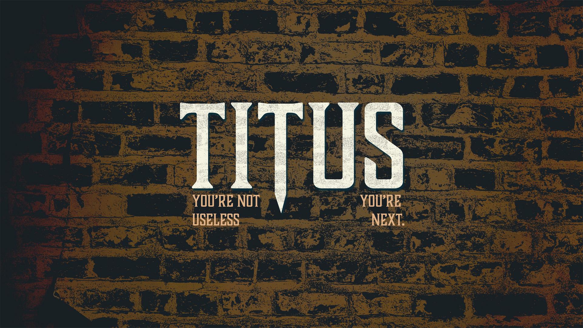 Titus – Week Two