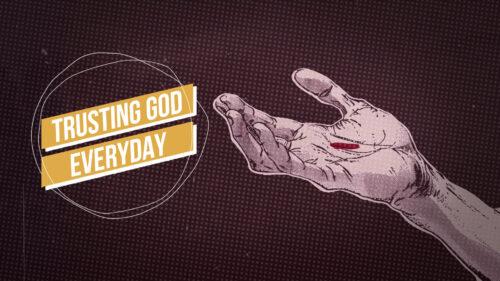 Trusting God Everyday